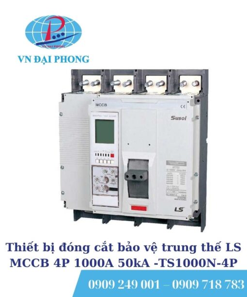 Thiết bị đóng cắt bảo vệ trung thế LS MCCB 4P 1000A 50kA -TS1000N-4P