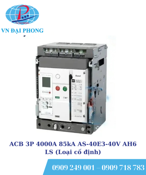 ACB LS 3P 4000A 85kA AS-40E3-40V AH6 LS (Loại cố định)