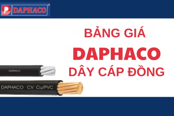 Bảng giá dây cáp đồng Daphaco mới nhất