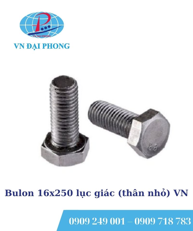 Bulon 16x250 lục giác (thân nhỏ) VN