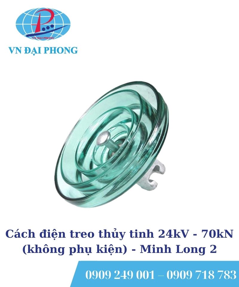 Cách điện treo thủy tinh Minh Long 2 24kV - 70kN (không phụ kiện)