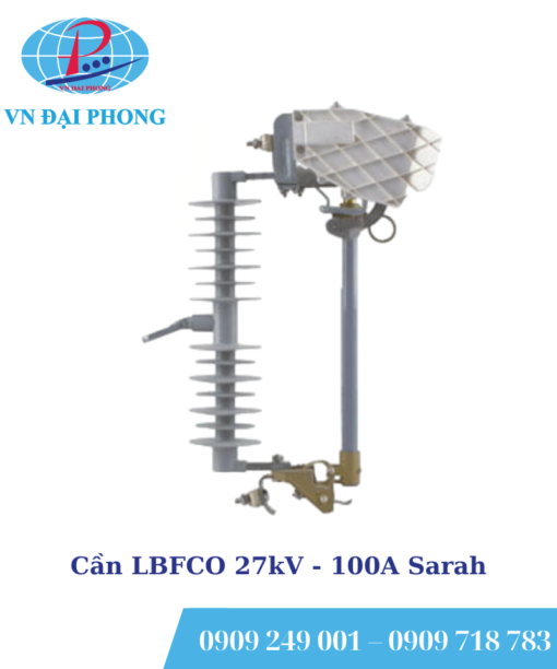 Cầu chì cắt có tải Sarah LBFCO 27kV - 100A Sarah