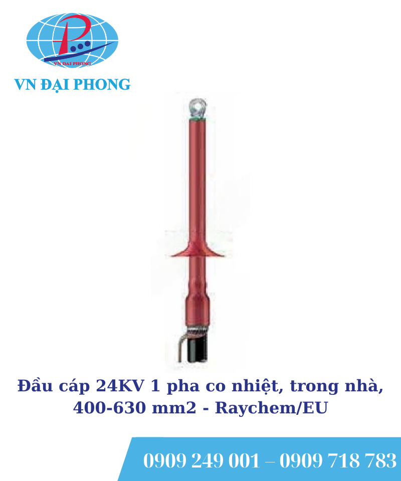 Đầu cáp Raychem/ EU 24KV 1 pha co nhiệt, trong nhà, 400 - 630 mm2