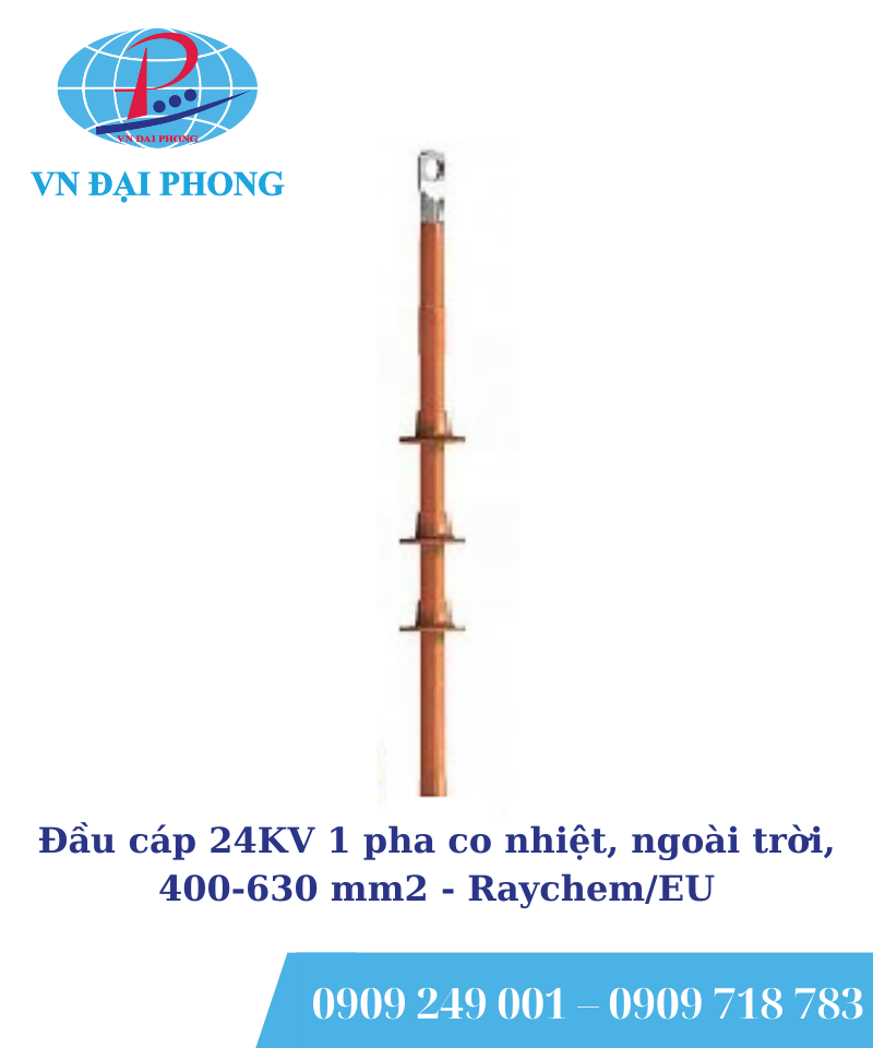 Đầu cáp Raychem/ EU 24KV 1 pha co nhiệt, ngoài trời, 400 - 630 mm2