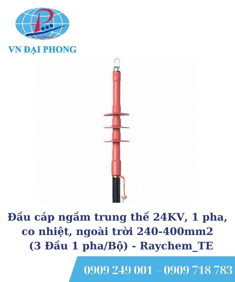 Đầu cáp ngầm trung thế Raychem_TE/Trung Quốc 24KV, 1 pha, co nhiệt, ngoài trời 240-400mm2 (3 Đầu 1 pha/Bộ)