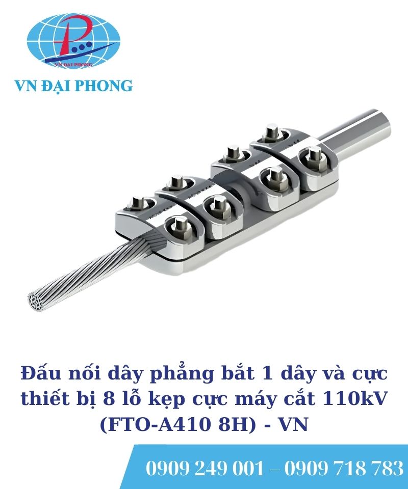 Đấu nối dây phẳng bắt 1 dây và cực thiết bị 8 lỗ kẹp cực máy cắt 110kV (FTO-A410 8H)