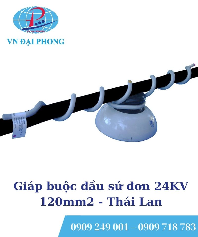 Giáp buộc đầu sứ đơn Thái Lan 24KV 120mm2