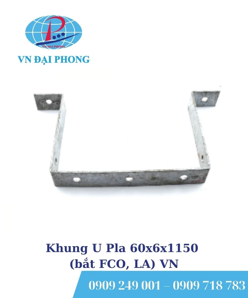 Khung U Pla 60x6x1150 (bắt FCO, LA) VN