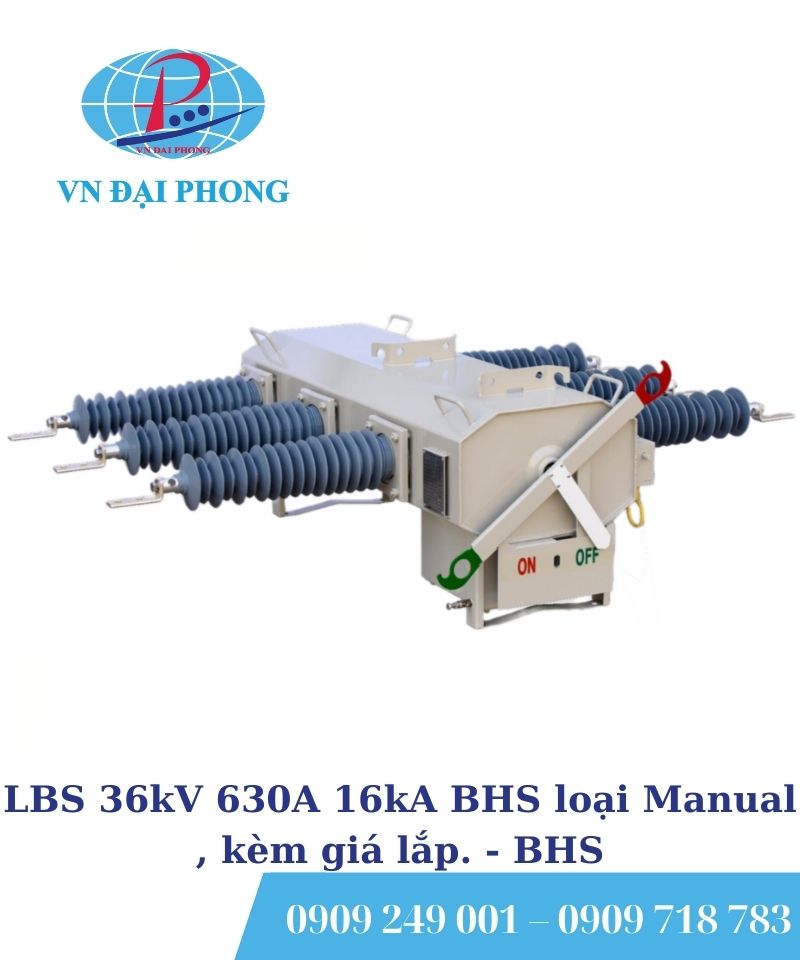 LBS BHS 36kV 630A 16kA BHS loại Manual , kèm giá lắp