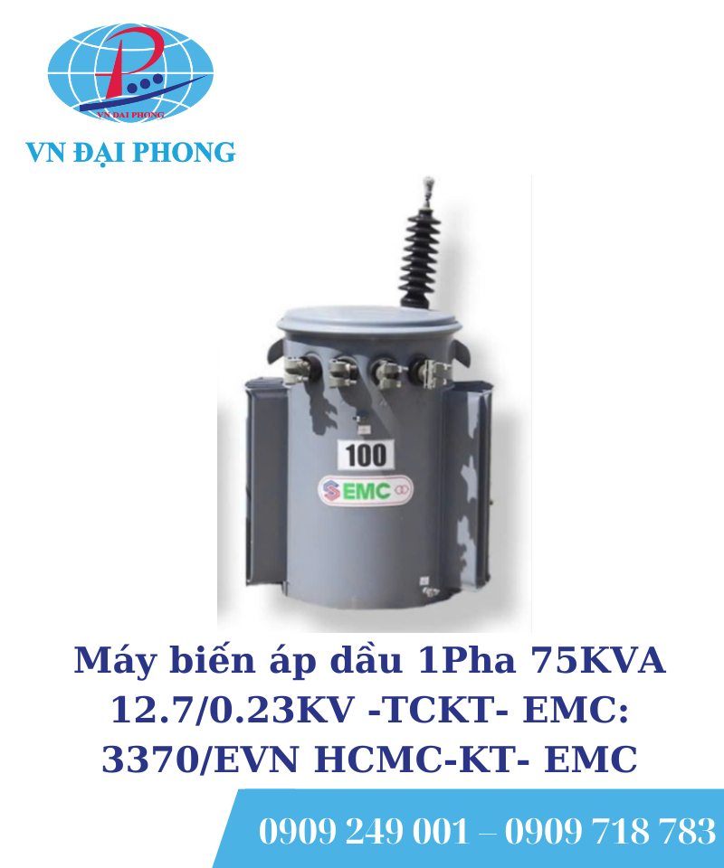 Máy biến áp dầu 1Pha EMC 75KVA 12.7/0.23KV -TCKT: 3370/EVN HCMC-KT