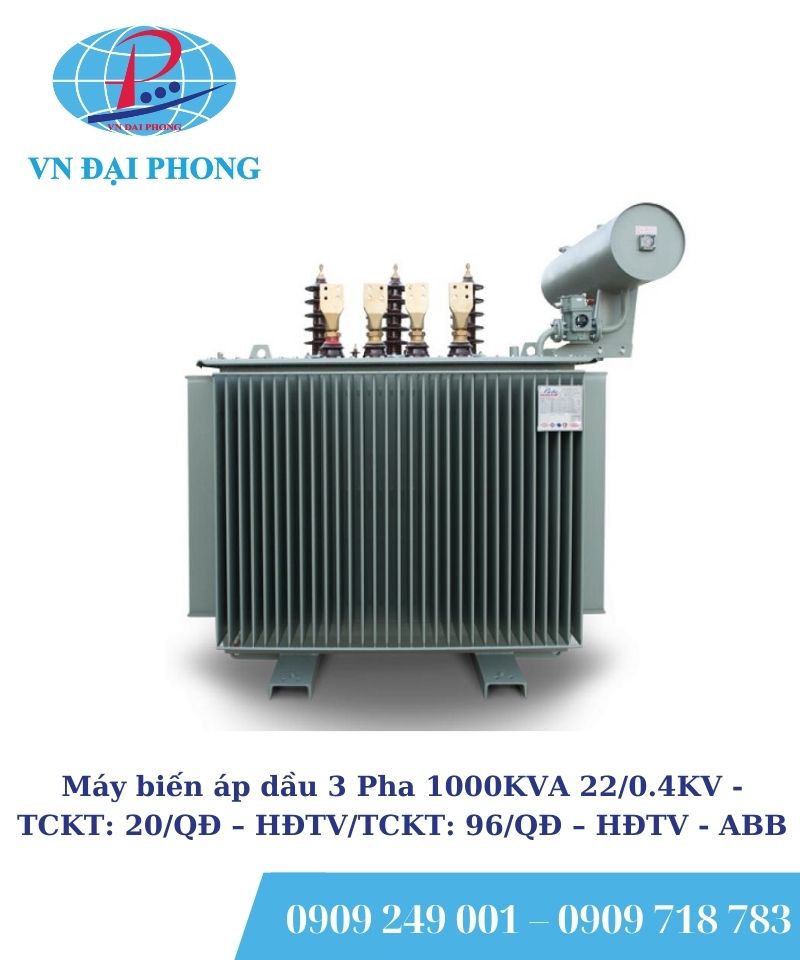 Máy biến áp dầu 3 Pha ABB 1000KVA 22/0.4KV - TCKT: 20/QĐ – HĐTV/TCKT: 96/QĐ – HĐTV