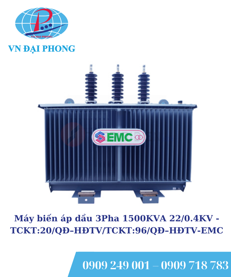 Máy biến áp dầu 3Pha EMC 1500KVA 22/0.4KV -TCKT: 20/QĐ – HĐTV/TCKT: 96/QĐ – HĐTV