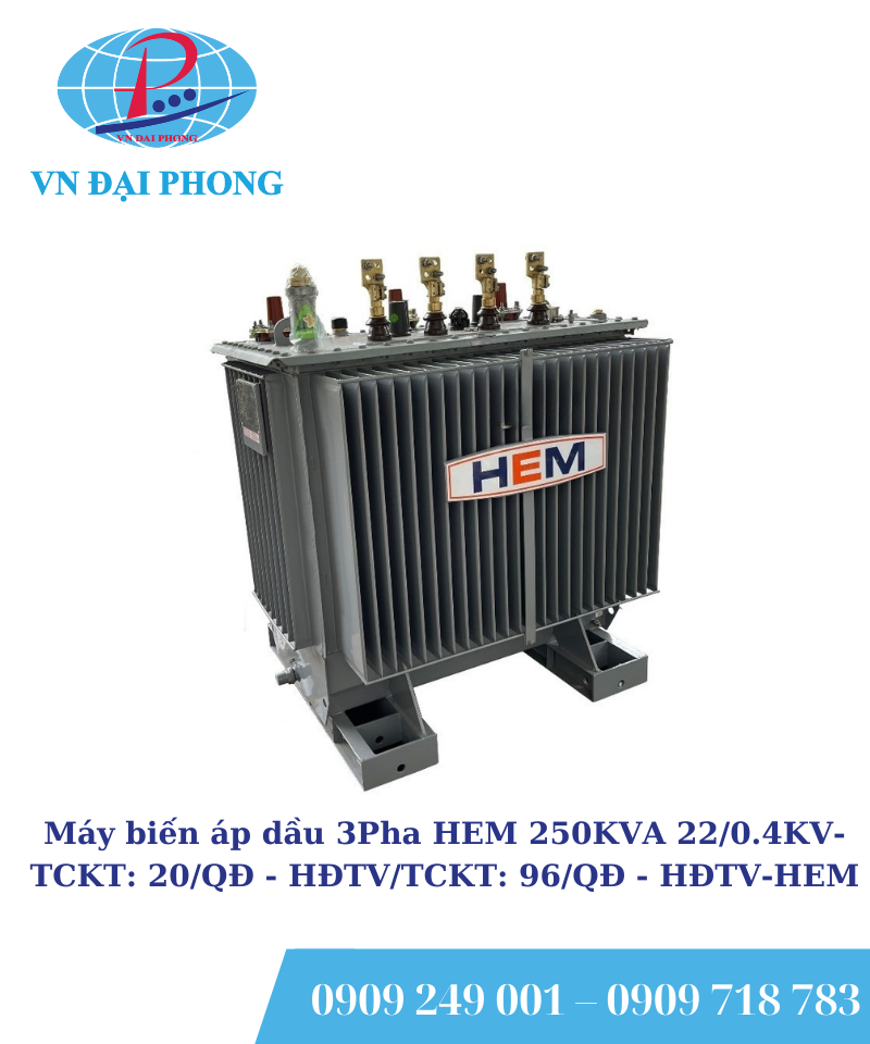 Máy biến áp dầu 3Pha HEM 250KVA 22/0.4KV -TCKT: 20/QĐ - HĐTV/TCKT: 96/QĐ - HĐTV