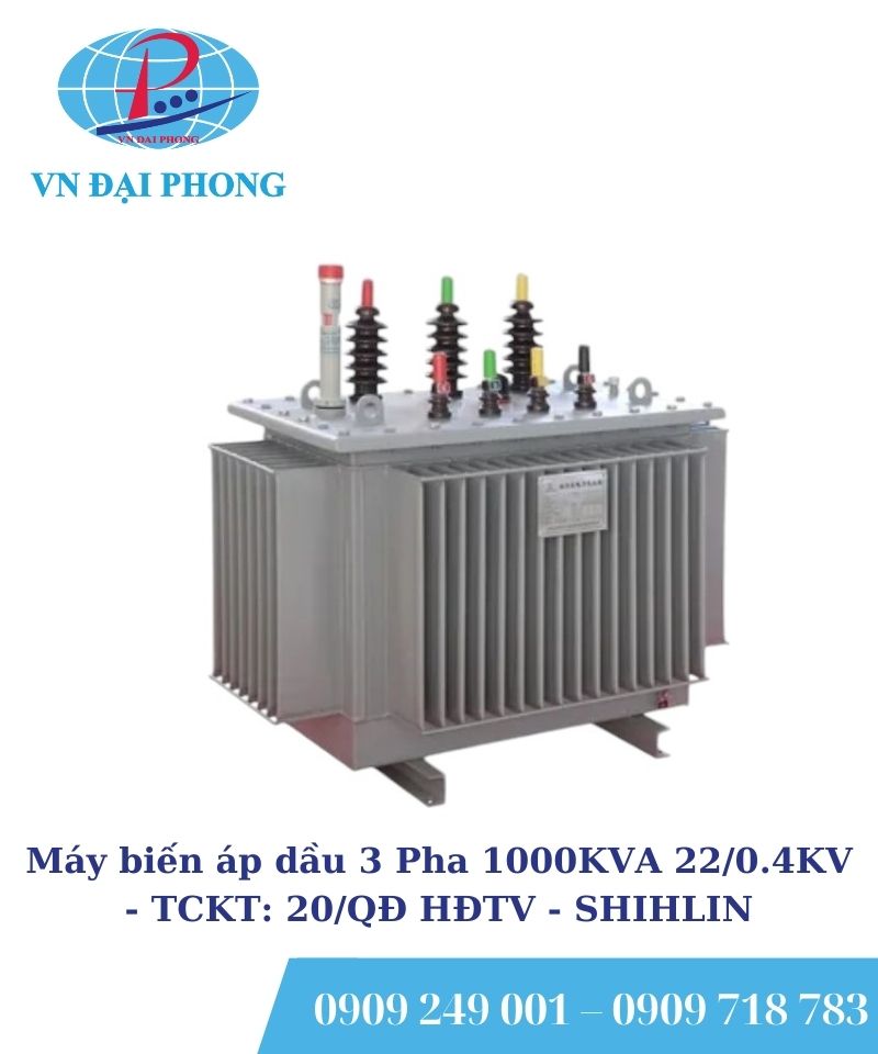 Máy biến áp dầu 3 Pha SHIHLIN 1000KVA 22/0.4KV - TCKT: 20/QĐ HĐTV