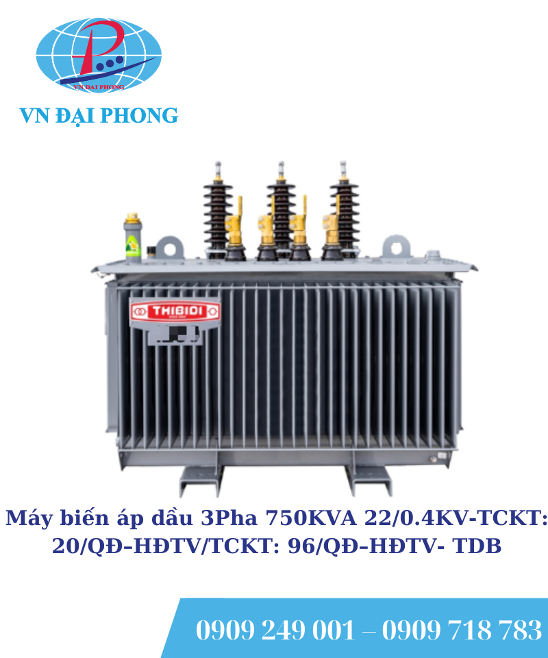 Máy biến áp dầu 3Pha THIBIDI 750KVA 22/0.4KV -TCKT: 20/QĐ-HĐTV/TCKT: 96/QĐ – HĐTV