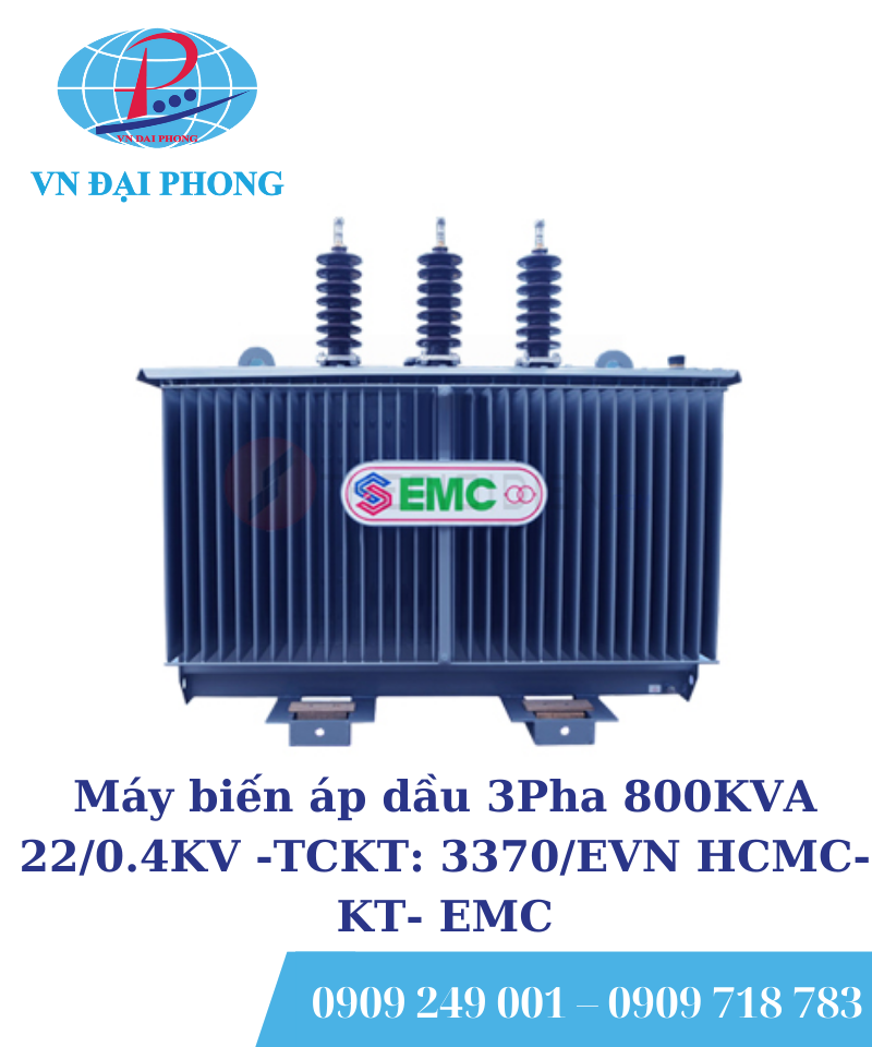 Máy biến áp dầu 3Pha EMC 800KVA 22/0.4KV TCKT: 3370/EVN HCMC-KT