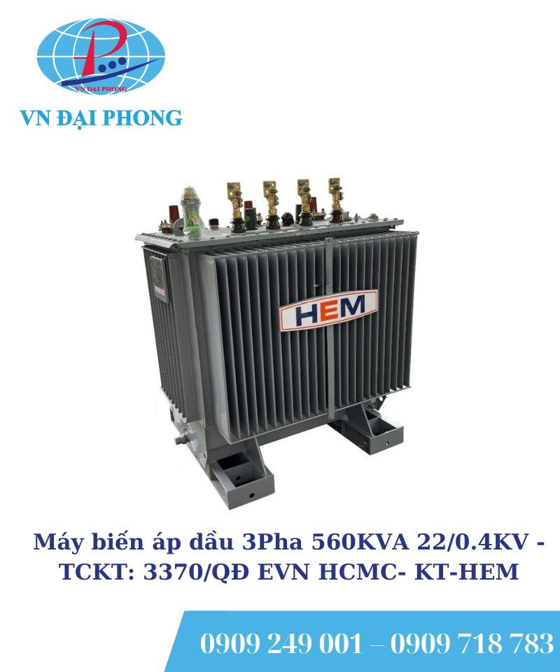Máy biến áp dầu 3Pha HEM 560KVA 22/0.4KV -TCKT: 3370/QĐ EVN HCMC- KT