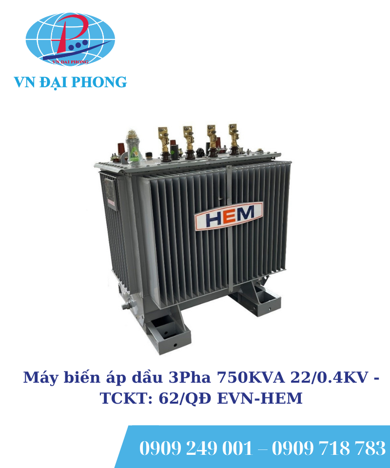 Máy biến áp dầu 3Pha HEM 750KVA 22/0.4KV -TCKT: 62/QĐ EVN