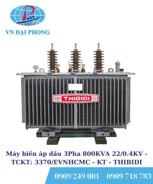 Máy biến áp dầu 3Pha THIBIDI 800KVA 22/0.4KV - TCKT: 3370/EVNHCMC - KT