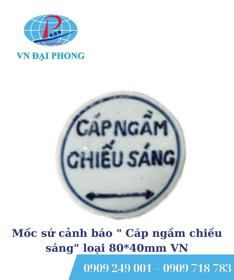 Mốc sứ cảnh báo " Cáp ngầm chiếu sáng" loại 80*40mm VN