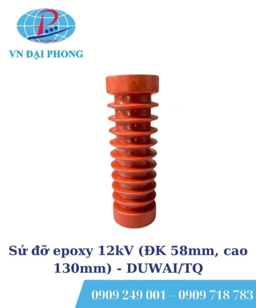 Sứ đỡ epoxy DUWAI/TQ 12kV (ĐK 58mm, cao 130mm)