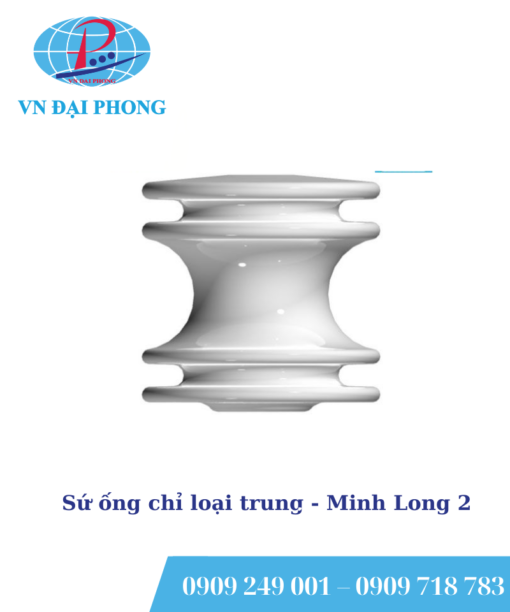 Sứ ống chỉ Minh Long 2 loại trung