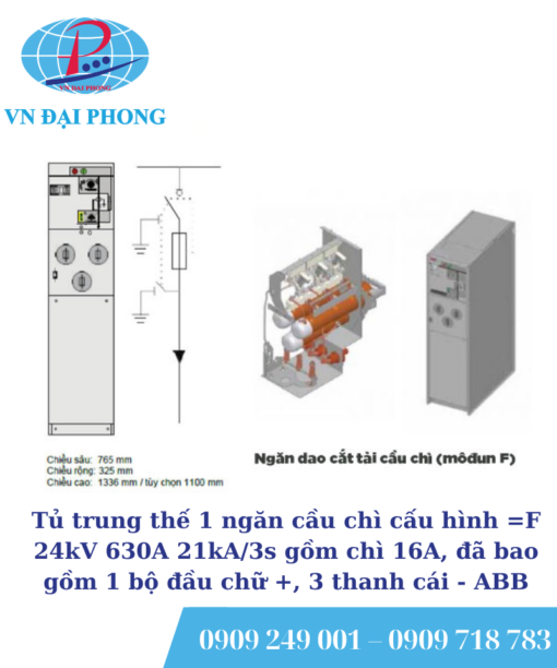 Tủ trung thế ABB 1 ngăn cầu chì cấu hình =F 24kV 630A 21kA/3s gồm chì 16A, đã bao gồm 1 bộ đầu chữ +, 3 thanh cái