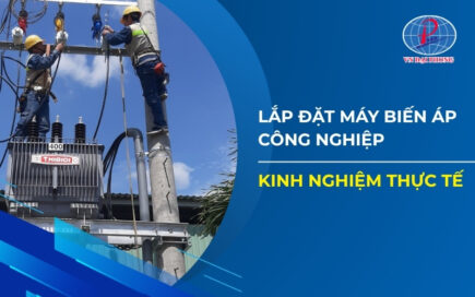 Kinh nghiệm lắp đặt máy biến áp công nghiệp