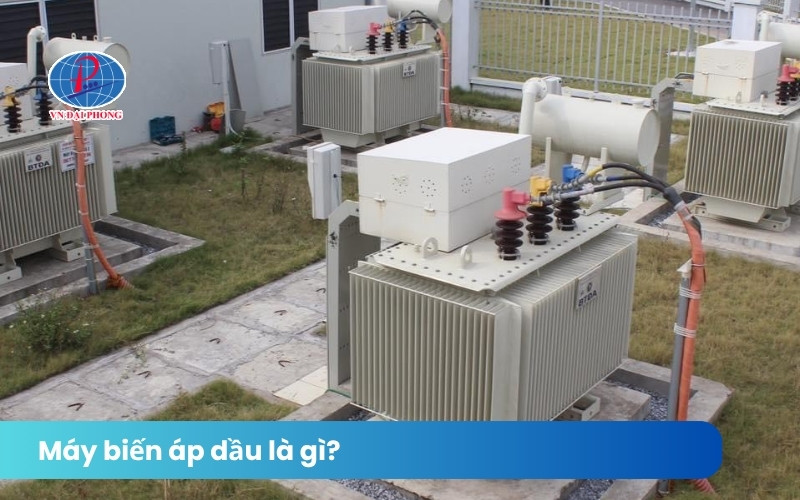 Máy biến áp ngâm dầu là gì?