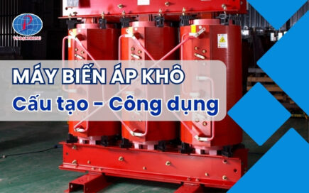 Máy biến áp khô là gì? Cấu tạo, nguyên lý và ứng dụng thực tế