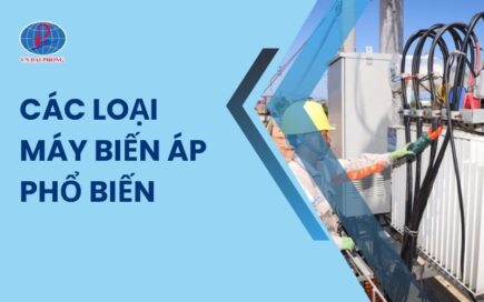 Các Loại Máy Biến Áp Phổ Biến Và Cách Phân Biệt Chi Tiết