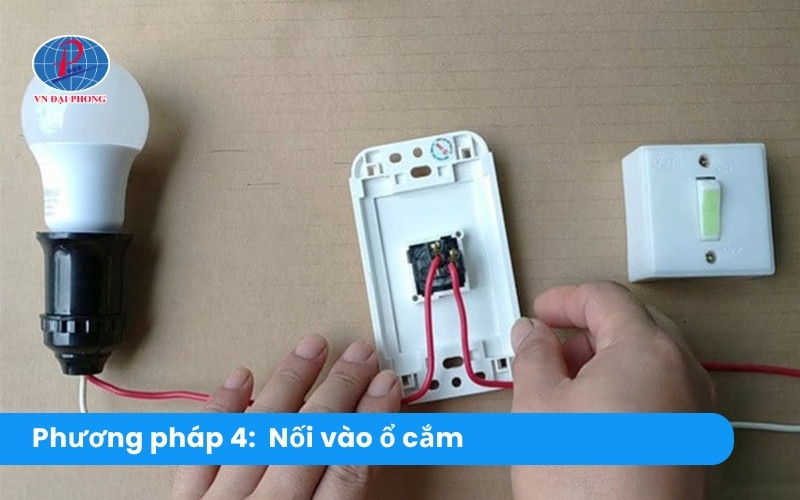 Phương pháp 4: Nối dây vào ổ cắm