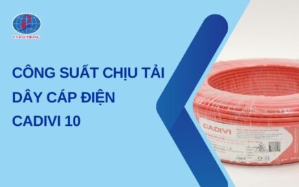 Hướng Dẫn Tra Bảng Công Suất Dây Cáp Điện Cadivi 10