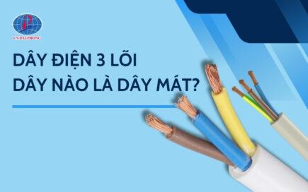 Hướng dẫn dây điện 3 lõi dây nào là dây mát chuẩn kỹ thuật