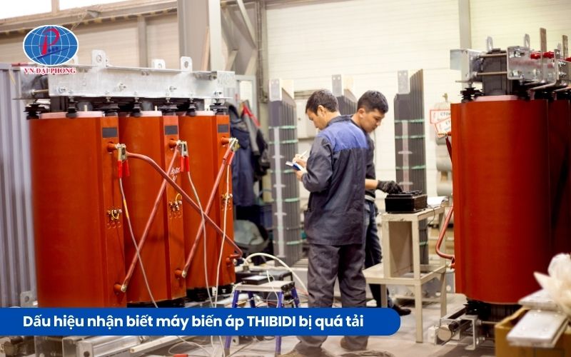 Các dấu hiệu nhận biết máy biến áp THIBIDI bị quá tải