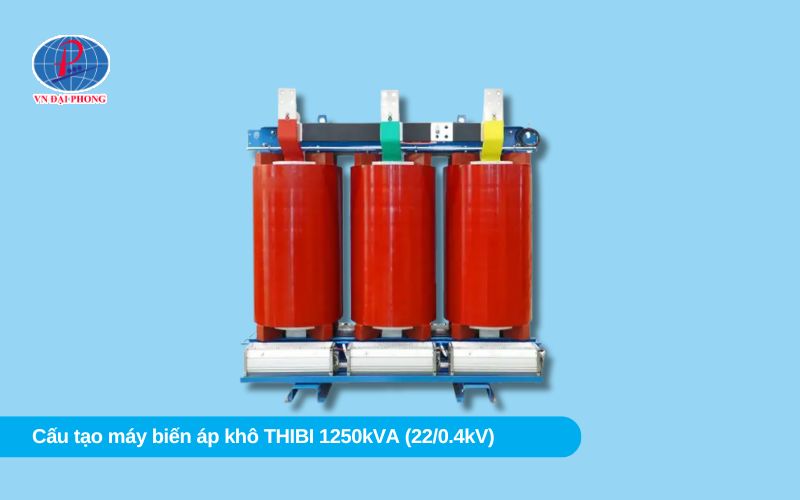 Giới thiệu tổng quan máy biến áp khô THIBIDI 1250kVA 22/0.4kV